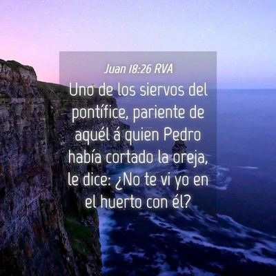Picture 04 - Juan 18:26 RVA - Uno de los siervos del pontífice, pariente de - Bible Verse Picture