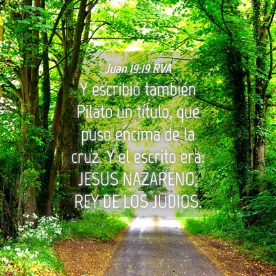 Picture 04 - Juan 19:19 RVA - Y escribió también Pilato un título, que puso - Bible Verse Picture