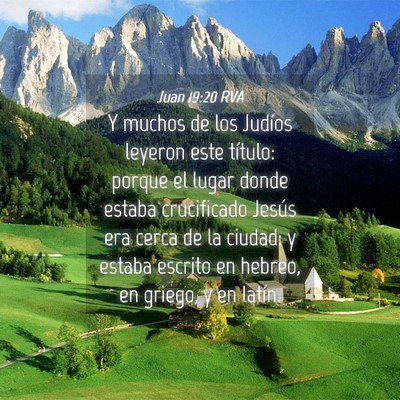 Picture 04 - Juan 19:20 RVA - Y muchos de los Judíos leyeron este título: - Bible Verse Picture