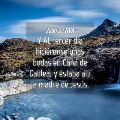 Picture 04 - Juan 2:1 RVA - Y AL tercer día hiciéronse unas bodas en Caná - Bible Verse Picture