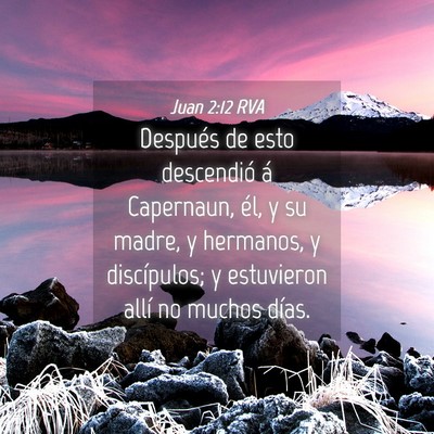Picture 04 - Juan 2:12 RVA - Después de esto descendió á Capernaun, él, y - Bible Verse Picture