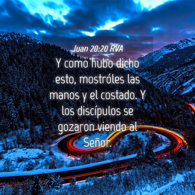 Picture 04 - Juan 20:20 RVA - Y como hubo dicho esto, mostróles las manos y el - Bible Verse Picture