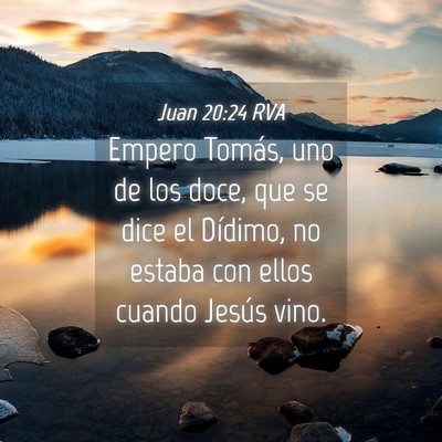 Picture 04 - Juan 20:24 RVA - Empero Tomás, uno de los doce, que se dice el - Bible Verse Picture