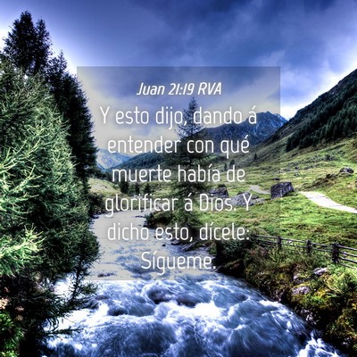 Picture 04 - Juan 21:19 RVA - Y esto dijo, dando á entender con qué muerte - Bible Verse Picture