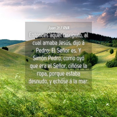 Picture 04 - Juan 21:7 RVA - Entonces aquel discípulo, al cual amaba Jesús, - Bible Verse Picture