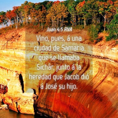 Picture 04 - Juan 4:5 RVA - Vino, pues, á una ciudad de Samaria que se - Bible Verse Picture