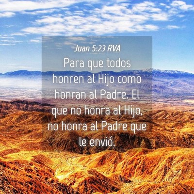 Picture 04 - Juan 5:23 RVA - Para que todos honren al Hijo como honran al - Bible Verse Picture