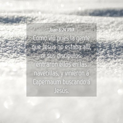 Picture 04 - Juan 6:24 RVA - Como vió pues la gente que Jesús no estaba - Bible Verse Picture