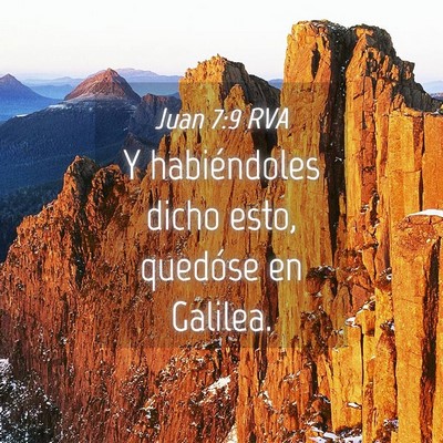 Picture 04 - Juan 7:9 RVA - Y habiéndoles dicho esto, quedóse en - Bible Verse Picture