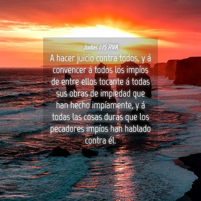 Picture 04 - Judas 1:15 RVA - A hacer juicio contra todos, y á convencer á - Bible Verse Picture