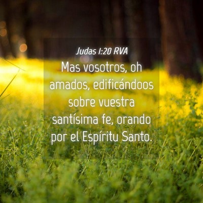 Picture 04 - Judas 1:20 RVA - Mas vosotros, oh amados, edificándoos sobre - Bible Verse Picture
