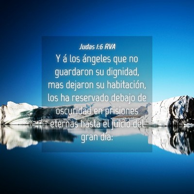 Picture 04 - Judas 1:6 RVA - Y á los ángeles que no guardaron su dignidad, - Bible Verse Picture
