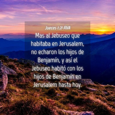 Picture 04 - Jueces 1:21 RVA - Mas al Jebuseo que habitaba en Jerusalem, no - Bible Verse Picture