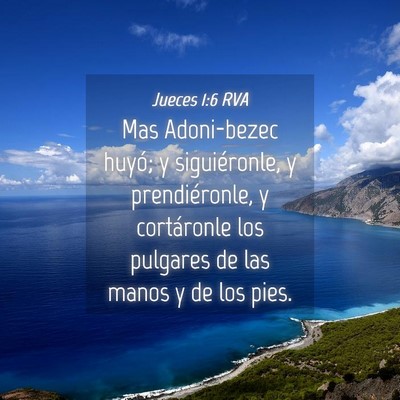 Picture 04 - Jueces 1:6 RVA - Mas Adoni-bezec huyó; y siguiéronle, y - Bible Verse Picture