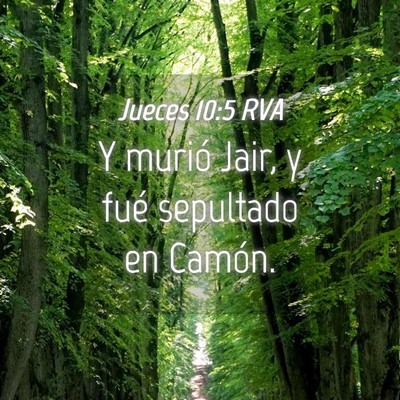Picture 04 - Jueces 10:5 RVA - Y murió Jair, y fué sepultado en - Bible Verse Picture