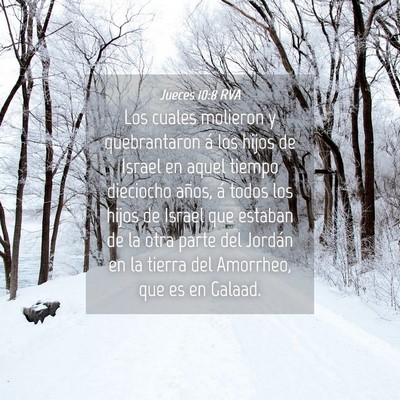 Picture 04 - Jueces 10:8 RVA - Los cuales molieron y quebrantaron á los hijos - Bible Verse Picture