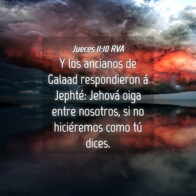 Picture 04 - Jueces 11:10 RVA - Y los ancianos de Galaad respondieron á Jephté: - Bible Verse Picture