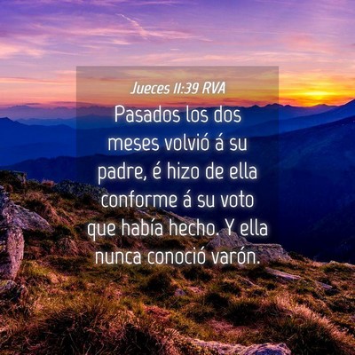 Picture 04 - Jueces 11:39 RVA - Pasados los dos meses volvió á su padre, é - Bible Verse Picture