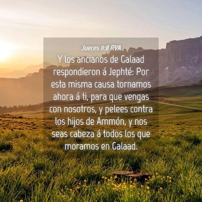 Picture 04 - Jueces 11:8 RVA - Y los ancianos de Galaad respondieron á Jephté: - Bible Verse Picture
