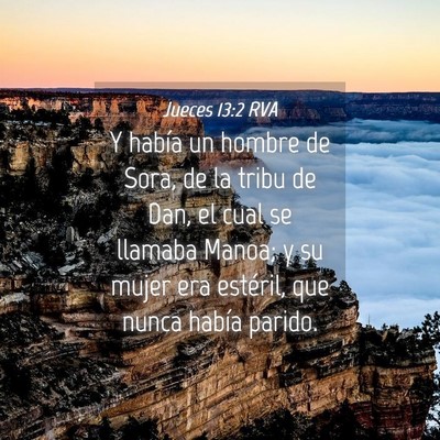 Picture 04 - Jueces 13:2 RVA - Y había un hombre de Sora, de la tribu de Dan, - Bible Verse Picture