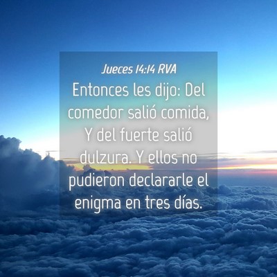 Picture 04 - Jueces 14:14 RVA - Entonces les dijo: Del comedor salió comida, Y - Bible Verse Picture