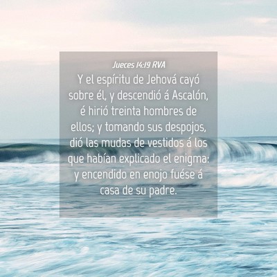 Picture 04 - Jueces 14:19 RVA - Y el espíritu de Jehová cayó sobre él, y - Bible Verse Picture