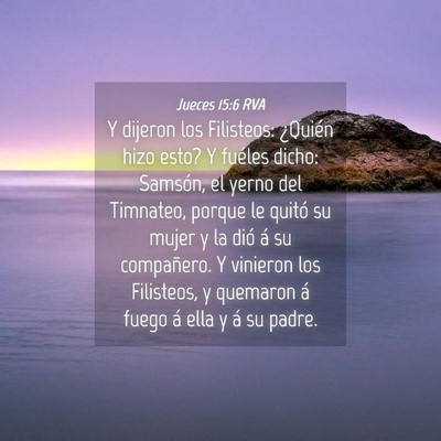 Picture 04 - Jueces 15:6 RVA - Y dijeron los Filisteos: ¿Quién hizo esto? Y - Bible Verse Picture