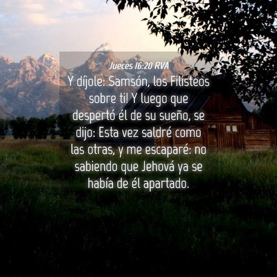 Picture 04 - Jueces 16:20 RVA - Y díjole: ­Samsón, los Filisteos sobre ti! Y - Bible Verse Picture