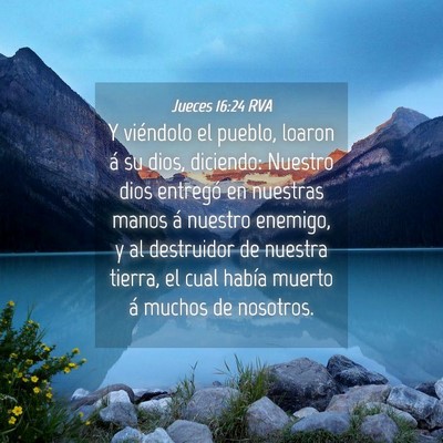 Picture 04 - Jueces 16:24 RVA - Y viéndolo el pueblo, loaron á su dios, - Bible Verse Picture