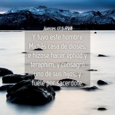 Picture 04 - Jueces 17:5 RVA - Y tuvo este hombre Michâs casa de dioses, é - Bible Verse Picture