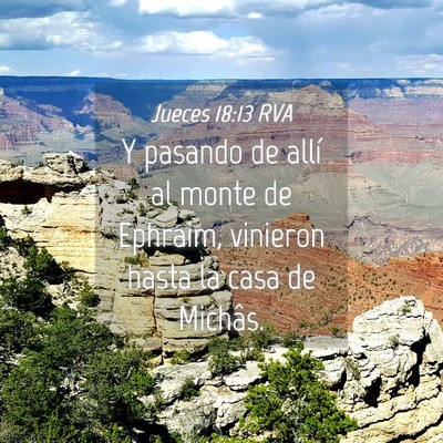 Picture 04 - Jueces 18:13 RVA - Y pasando de allí al monte de Ephraim, vinieron - Bible Verse Picture