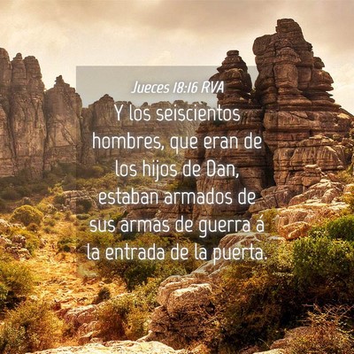 Picture 04 - Jueces 18:16 RVA - Y los seiscientos hombres, que eran de los hijos - Bible Verse Picture