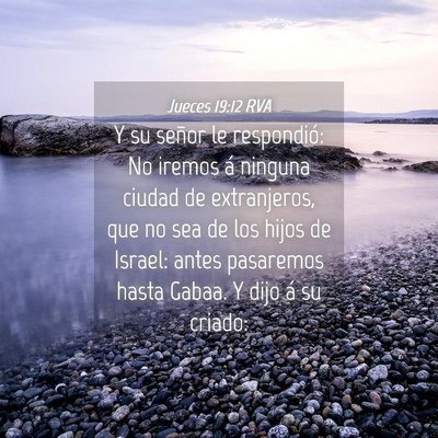 Picture 04 - Jueces 19:12 RVA - Y su señor le respondió: No iremos á ninguna - Bible Verse Picture