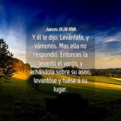 Picture 04 - Jueces 19:28 RVA - Y él le dijo: Levántate, y vámonos. Mas ella - Bible Verse Picture