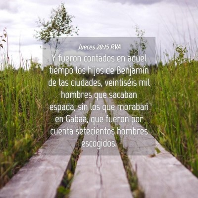 Picture 04 - Jueces 20:15 RVA - Y fueron contados en aquel tiempo los hijos de - Bible Verse Picture