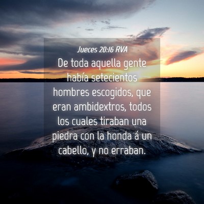 Picture 04 - Jueces 20:16 RVA - De toda aquella gente había setecientos hombres - Bible Verse Picture