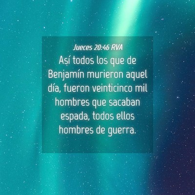 Picture 04 - Jueces 20:46 RVA - Así todos los que de Benjamín murieron aquel - Bible Verse Picture