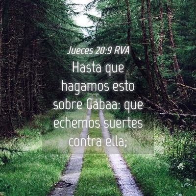 Picture 04 - Jueces 20:9 RVA - Hasta que hagamos esto sobre Gabaa: que echemos - Bible Verse Picture
