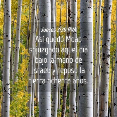 Picture 04 - Jueces 3:30 RVA - Así quedó Moab sojuzgado aquel día bajo la - Bible Verse Picture