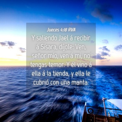 Picture 04 - Jueces 4:18 RVA - Y saliendo Jael á recibir á Sísara, díjole: - Bible Verse Picture