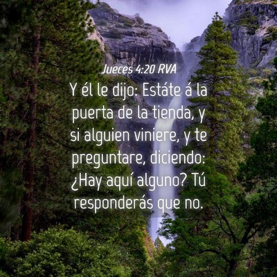 Picture 04 - Jueces 4:20 RVA - Y él le dijo: Estáte á la puerta de la tienda, - Bible Verse Picture