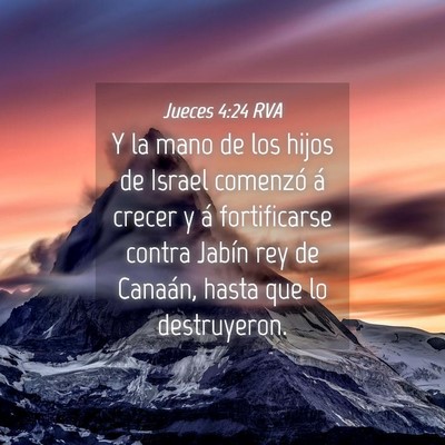 Picture 04 - Jueces 4:24 RVA - Y la mano de los hijos de Israel comenzó á - Bible Verse Picture