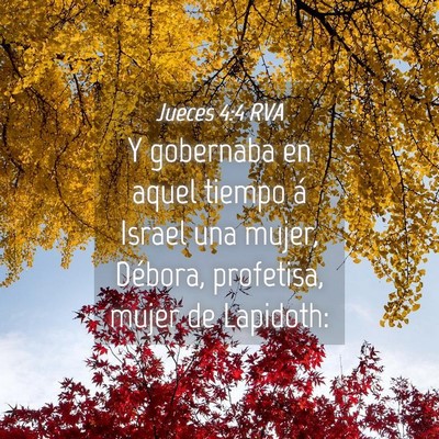 Picture 04 - Jueces 4:4 RVA - Y gobernaba en aquel tiempo á Israel una mujer, - Bible Verse Picture