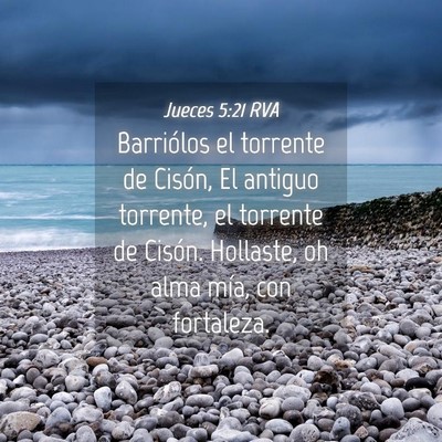 Picture 04 - Jueces 5:21 RVA - Barriólos el torrente de Cisón, El antiguo - Bible Verse Picture