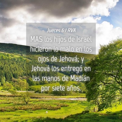 Picture 04 - Jueces 6:1 RVA - MAS los hijos de Israel hicieron lo malo en los - Bible Verse Picture