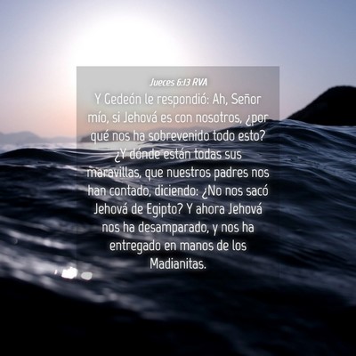 Picture 04 - Jueces 6:13 RVA - Y Gedeón le respondió: Ah, Señor mío, si - Bible Verse Picture