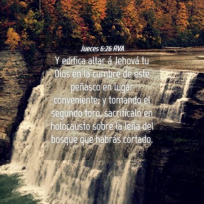 Picture 04 - Jueces 6:26 RVA - Y edifica altar á Jehová tu Dios en la cumbre - Bible Verse Picture