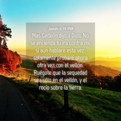 Picture 04 - Jueces 6:39 RVA - Mas Gedeón dijo á Dios: No se encienda tu ira - Bible Verse Picture