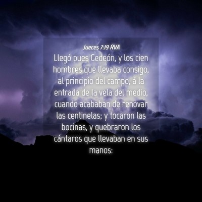 Picture 04 - Jueces 7:19 RVA - Llegó pues Gedeón, y los cien hombres que - Bible Verse Picture