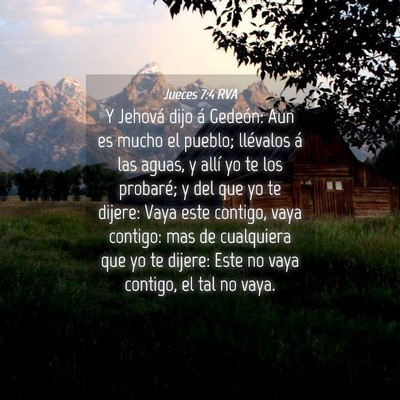 Picture 04 - Jueces 7:4 RVA - Y Jehová dijo á Gedeón: Aun es mucho el - Bible Verse Picture